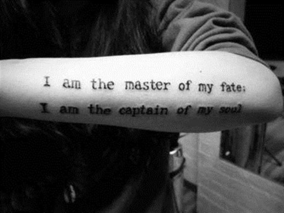 Tattoo Quotes I Am The Master Of My Fate I Am The Captain Of My Soul