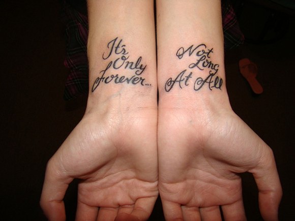 Tattoo Quotes Its Only Forever Not Long At All