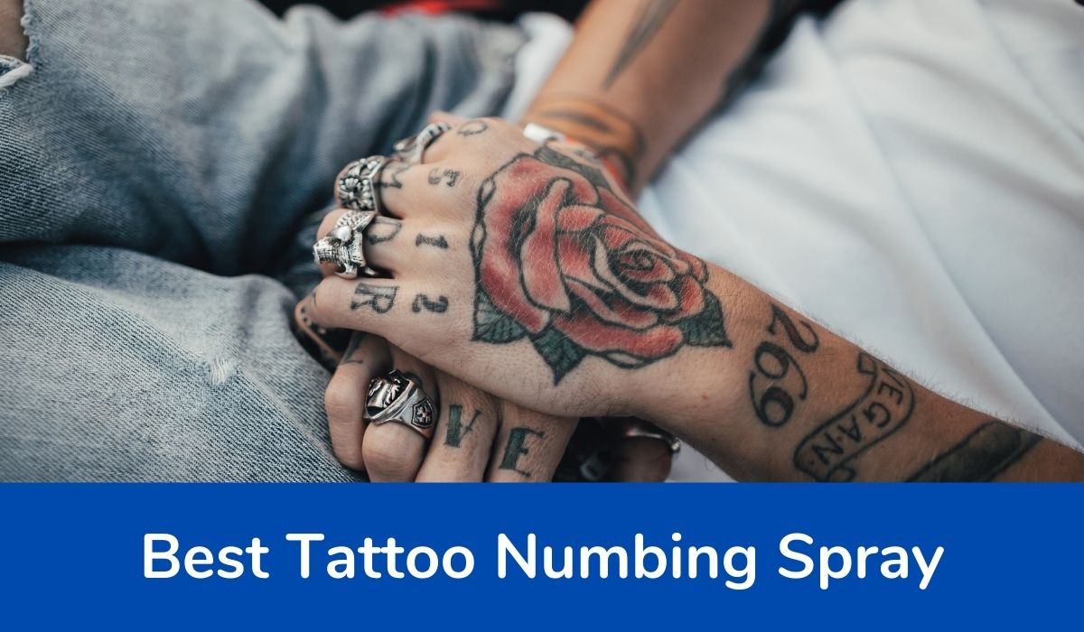 Top 10 Best Tattoo Numbing Spray of 2021 Reviewed