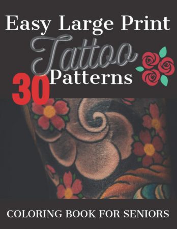 Livro de colorir para idosos Fácil padrões de tatuagem em letras grandes para idosos, adultos com demência, paz e alívio do estresse